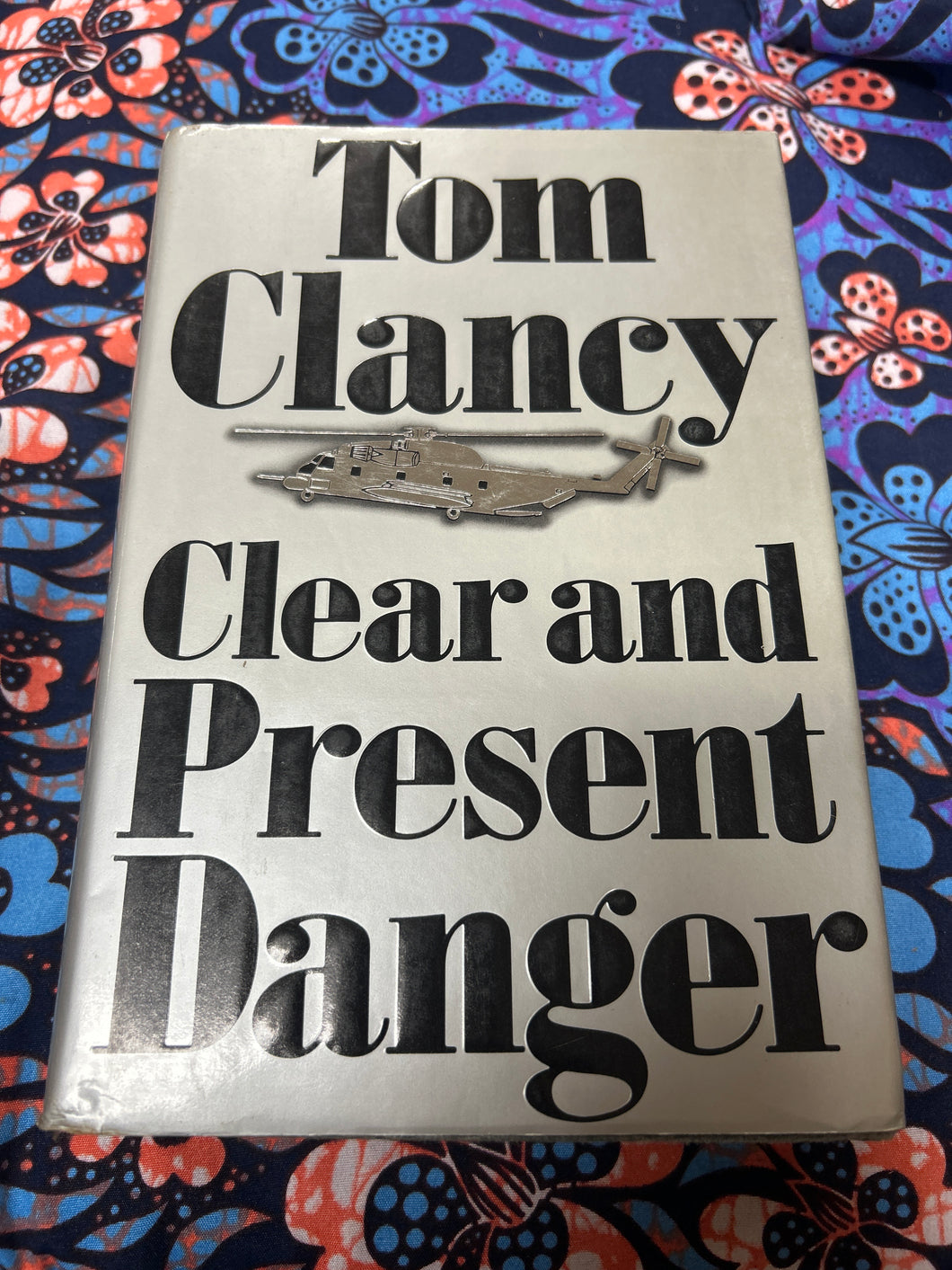 Clear and Present Danger by Tom Clancy to