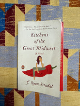 Load image into Gallery viewer, Kitchens of the Great Midwest by J Ryan Stradal
