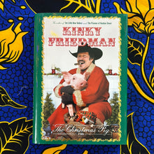 Load image into Gallery viewer, The Christmas Pig: A Fable by Kinky Friedman
