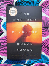 Load image into Gallery viewer, The Emperor of Gladness by Ocean Vuong
