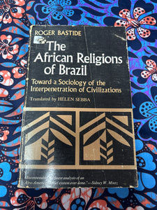 The African Religions of Brazil by Roger Bastide