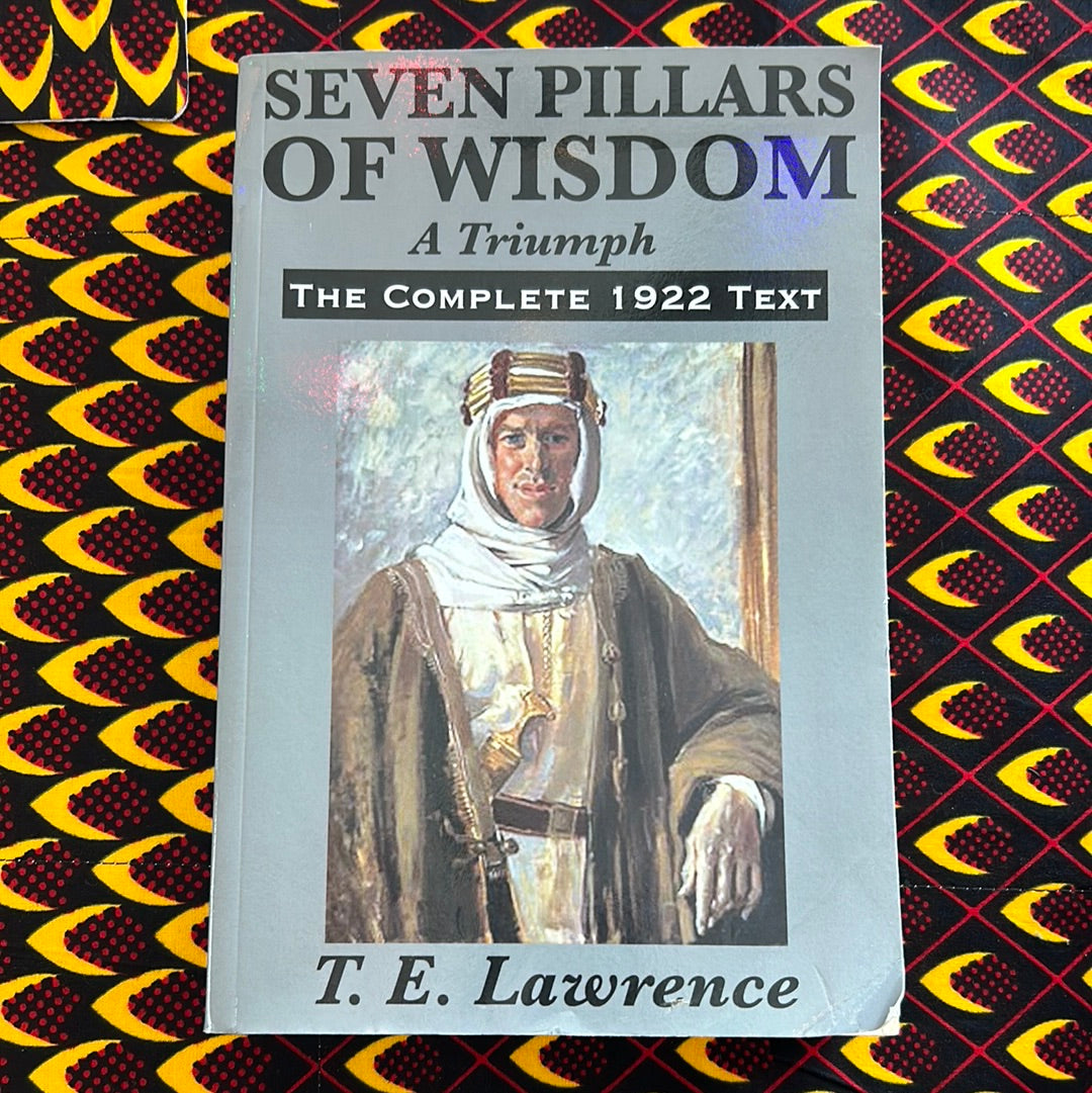 Seven Pillars of Wisdom: A Triumph by T.E. Lawrence – Zambezi Joy
