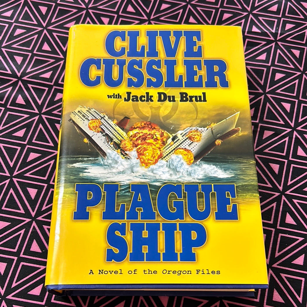 Plague Ship: A Novel of the Oregon Files by Clive Cussler and Jack du Brul