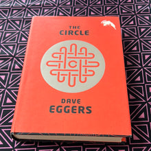 Load image into Gallery viewer, The Circle by Dave Eggers
