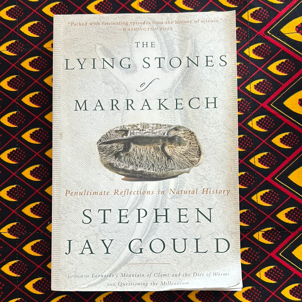 The Lying Stones of Marrakech by Stephen Jay Gould