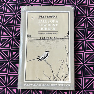 Tales of a Low-Rent Birder by Pete Dunne