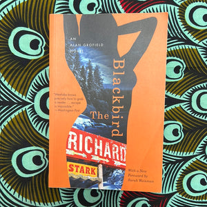 The Blackbird: An Alan Grofield Novel by Richard Stark