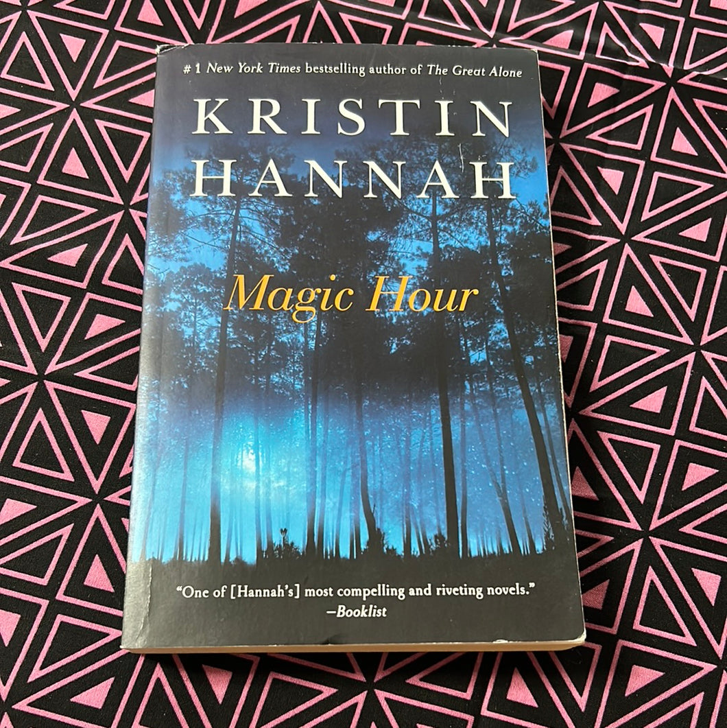 Magic Hour by Kristin Hannah