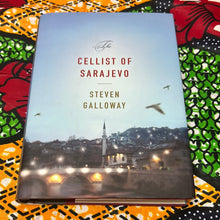 Load image into Gallery viewer, Cellist of Sarajevo by Steven Galloway
