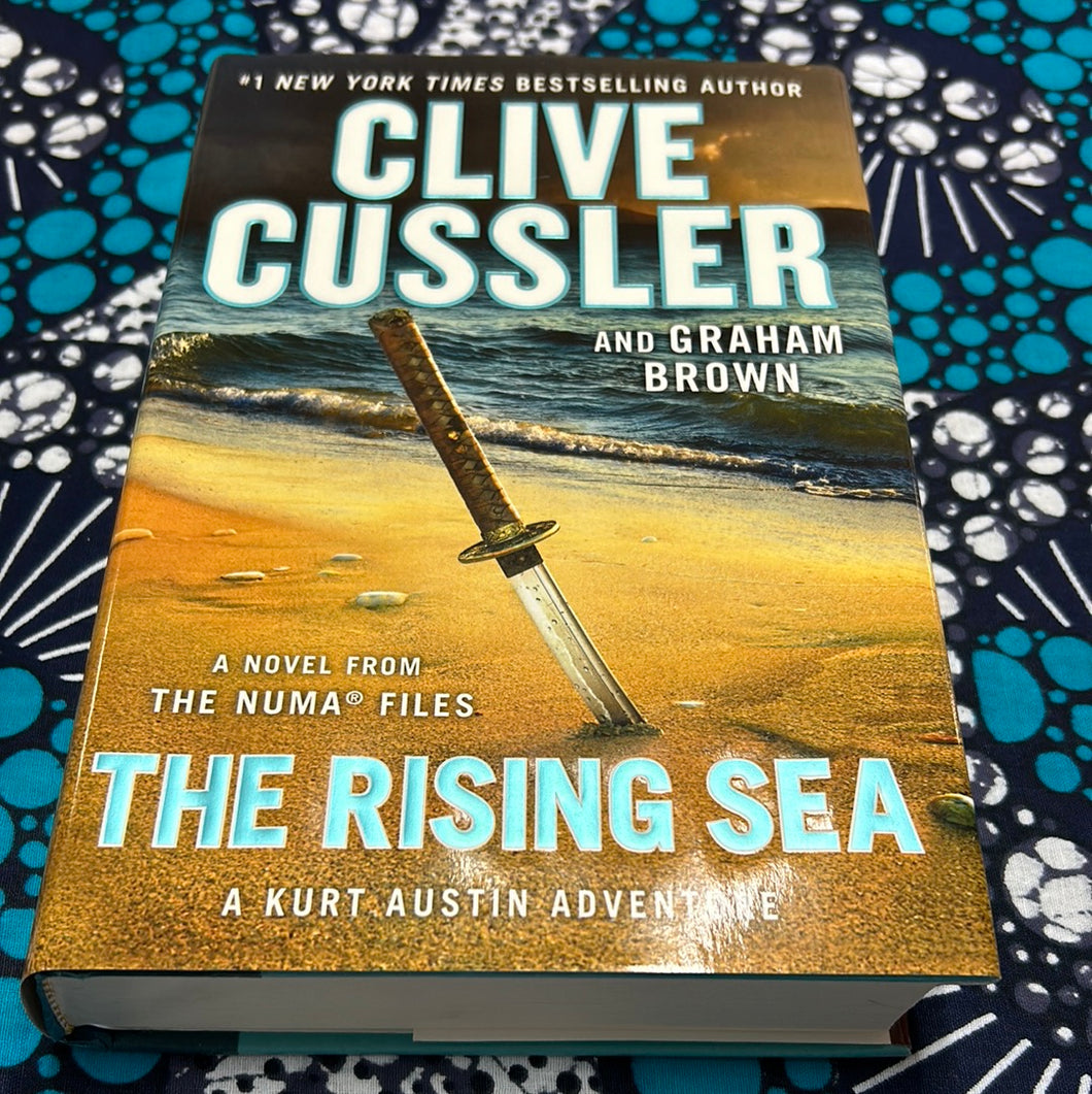 The Rising Sea: A Kurt Austin Adventure by Clive Cussler and Graham Brown