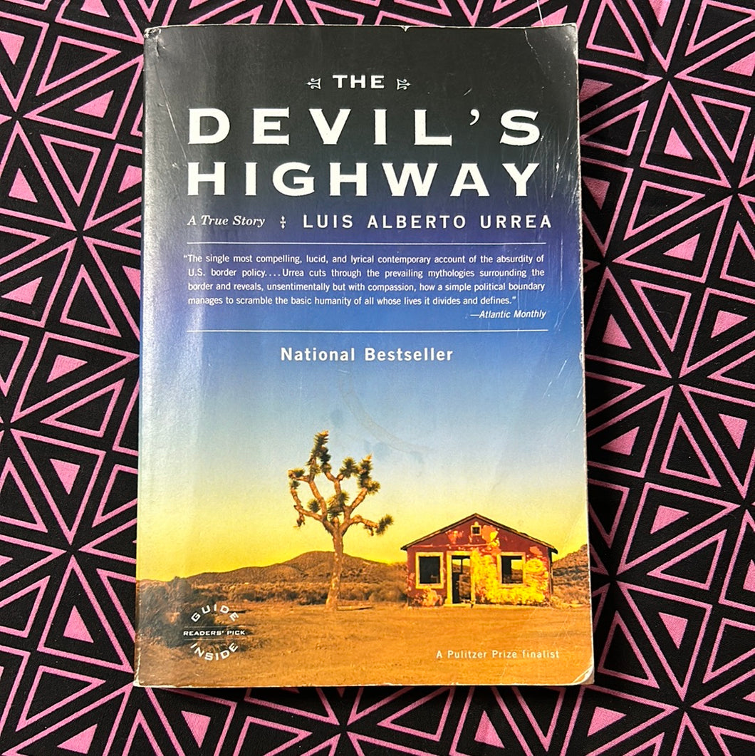 The Devil’s Highway: A True Story by Luis Alberto Urrea