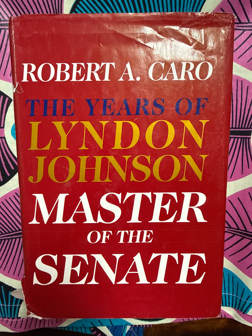 Master of the Senate by Robert Caro