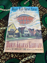 Load image into Gallery viewer, Wait Till Next Year by Doris Kearns Goodwin
