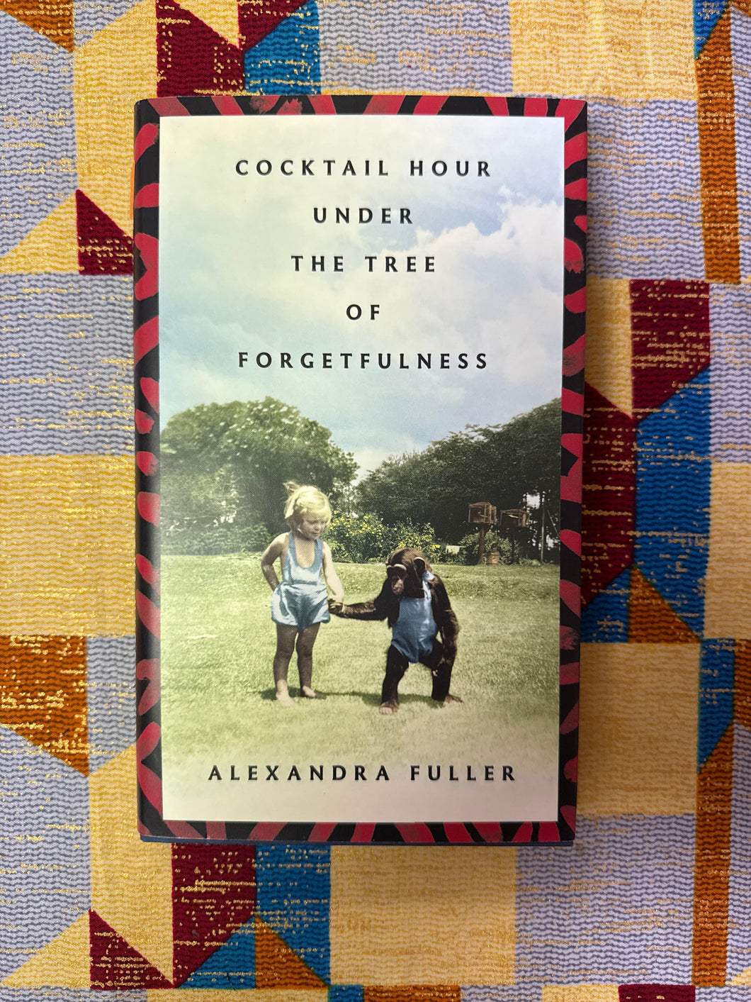 Cocktail Hour Under the Tree of Forgetfulness by Alexandra Fuller – Zambezi Joy Society