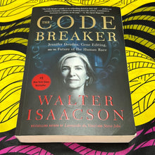 Load image into Gallery viewer, The Code Breaker: Jennifer Doudna, Gene Editing, and the Future of the Human Race by Walter Isaacson
