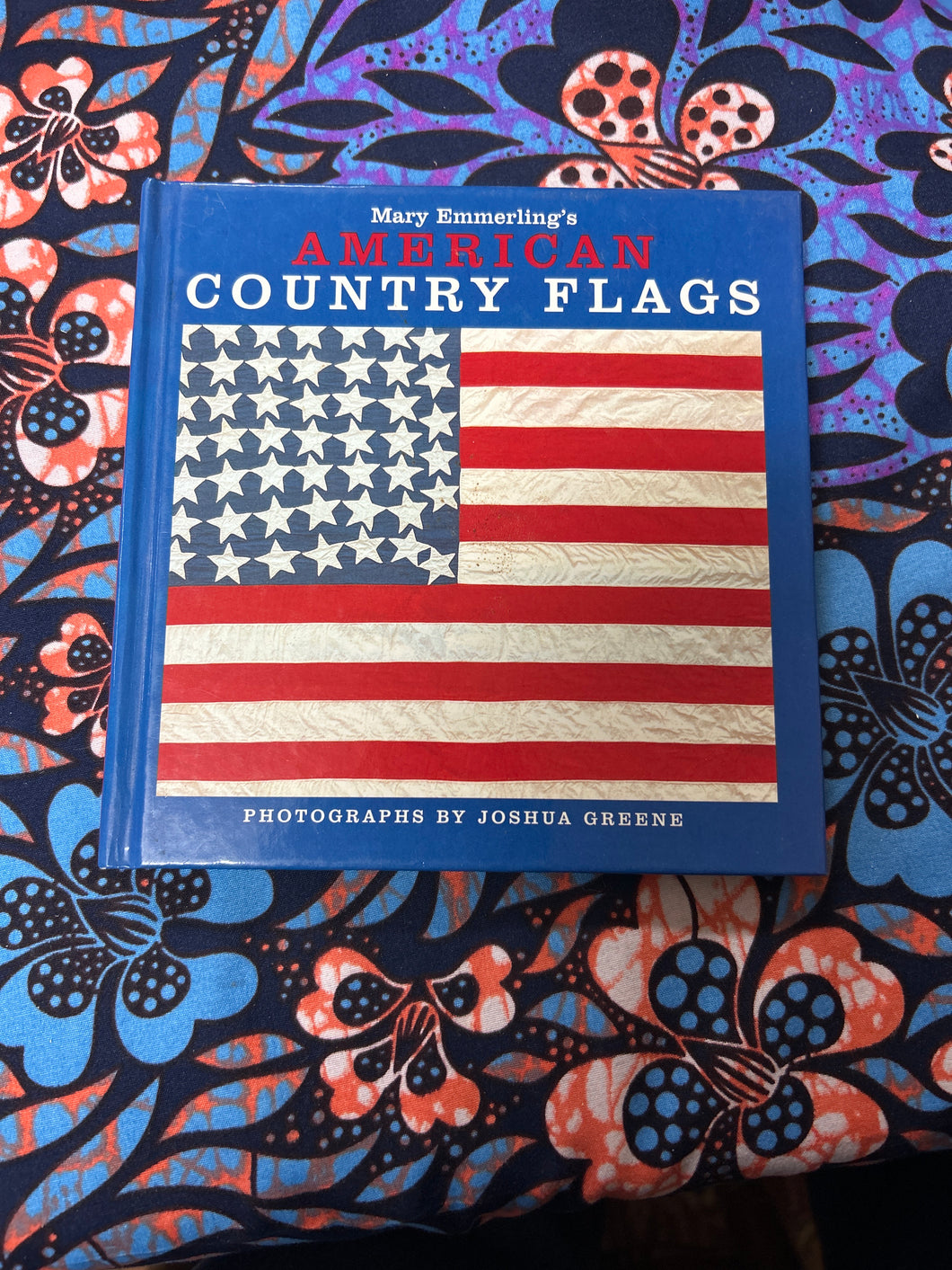 Mary Emmerling's American Country Flags by Mary Emmerling