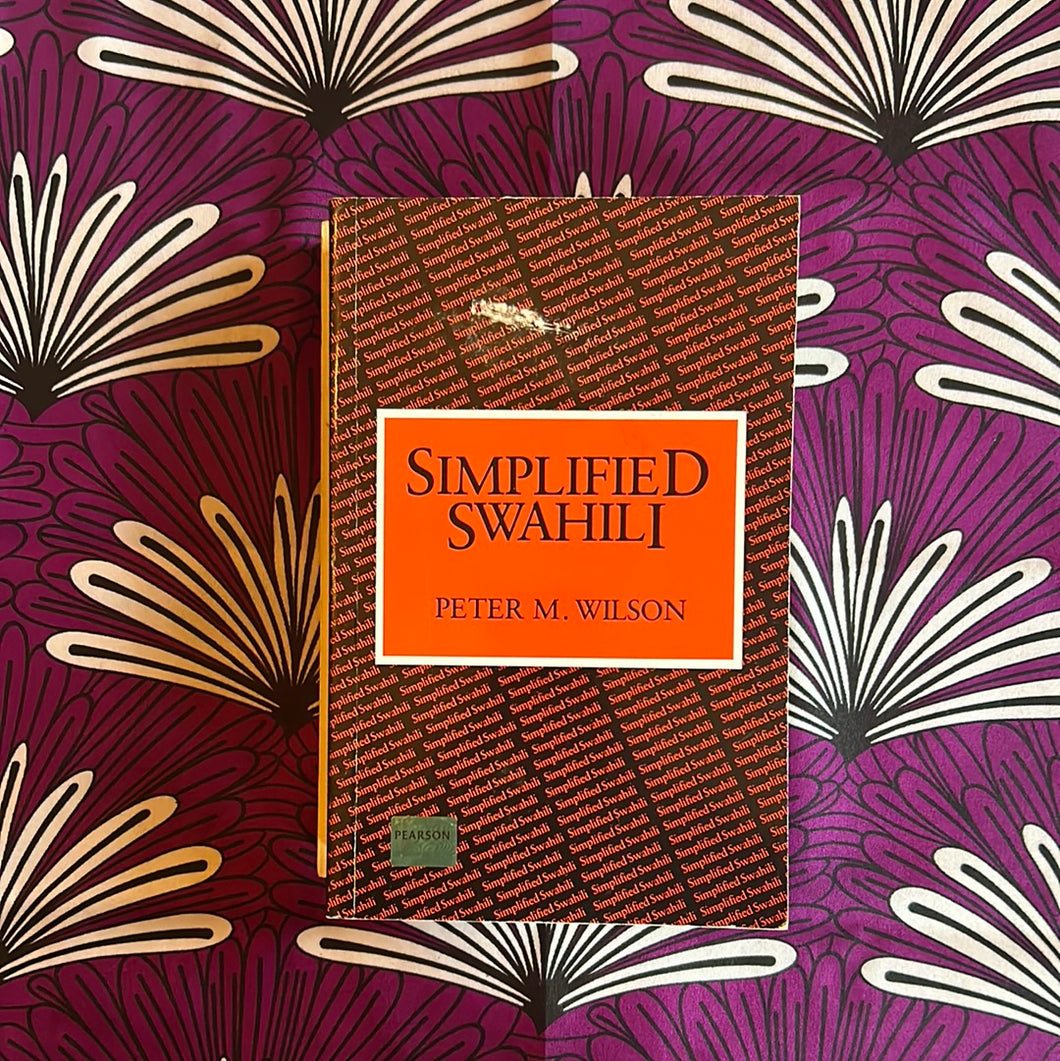 Simplified Swahili by Peter M Wilson