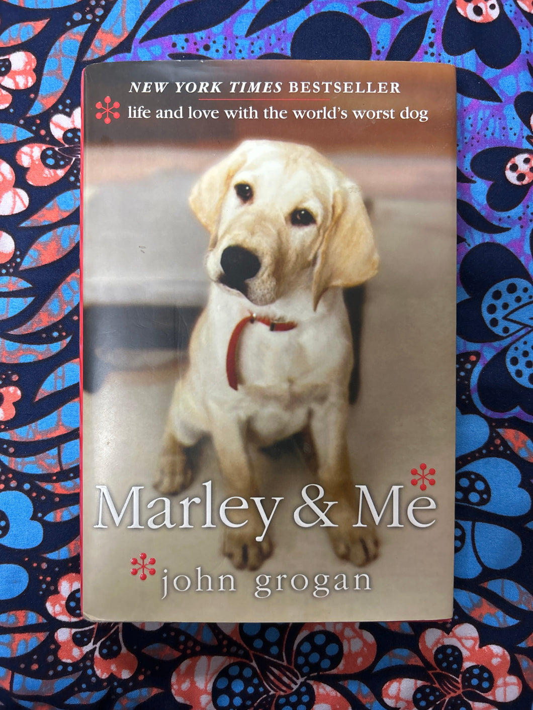 Marley & Me: Life and Love with the World's Worst Dog by John Grogan