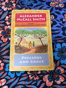 Precious and Grace by Alexander McCall Smith