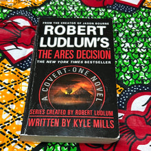 Load image into Gallery viewer, Robert Ludlum&#39;s The Ares Decision: A Covert One Novel by Kyle Mills

