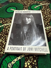 Load image into Gallery viewer, Reckless Daughter A Portrait of Joni Mitchell by David Yaffe
