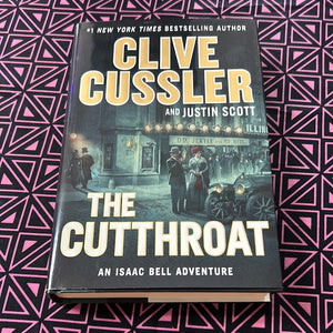 The Cutthroat: An Isaac Bell Adventure by Clive Cussler and Justin Scott