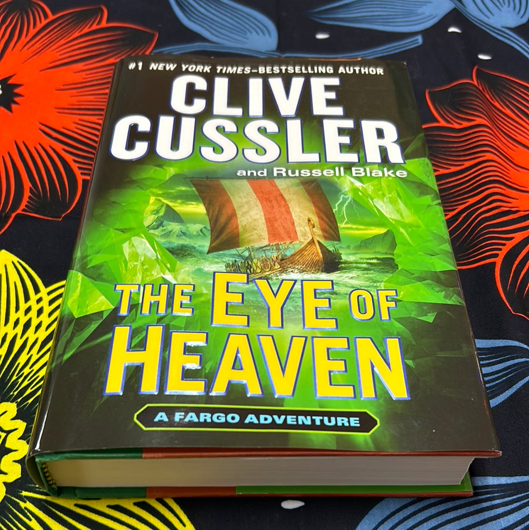 A Fargo Adventure: The Eye of Heaven by Clive Cussler and Russell Blake