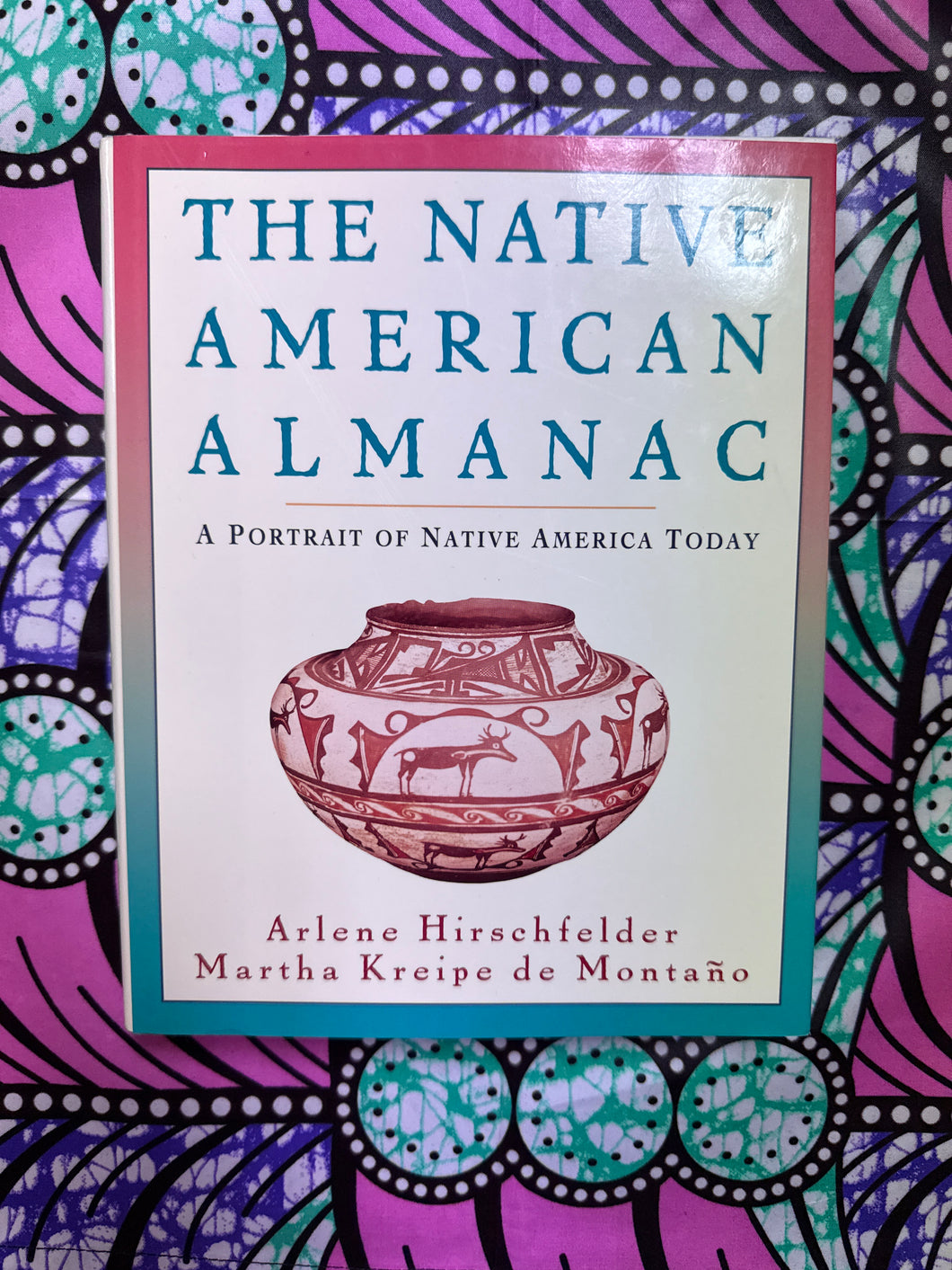 The Native American Almanac by Hirschfelder and De Montano
