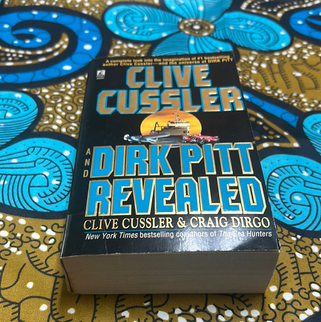 Dirk Pitt Revealed by Clive Cussler and Craig Dirgo