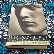 Load image into Gallery viewer, Brando: Songs My Mother Taught Me by Marlon Brando
