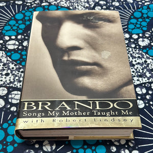 Brando: Songs My Mother Taught Me by Marlon Brando