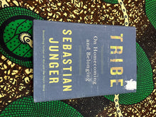 Load image into Gallery viewer, Tribe On Homecoming and Belonging by Sebastian Junger
