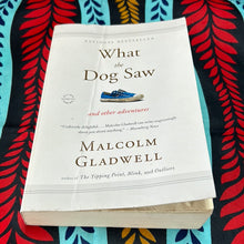 Load image into Gallery viewer, What the Dog Saw by Malcolm Gladwell
