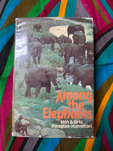 Load image into Gallery viewer, Among the Elephants by Iain and Oria Douglas Hamilton
