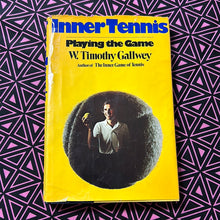 Load image into Gallery viewer, Inner Tennis: Playing the Game by W Timothy Gallwey
