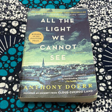 Load image into Gallery viewer, All The Light We Cannot See by Anthony Doerr
