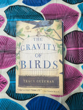 Load image into Gallery viewer, The Gravity of Birds front cover
