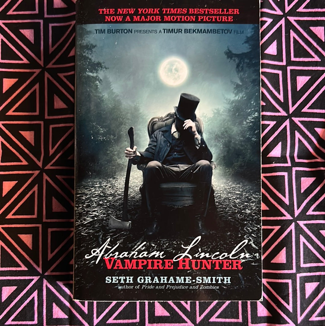 Abraham Lincoln Vampire Hunter by Seth Grahame-Smith – Zambezi Joy