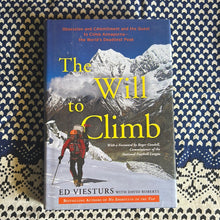 Load image into Gallery viewer, The Will to Climb by Ed Viesturs
