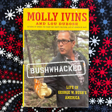 Load image into Gallery viewer, Bushwhacked by Molly Ivins
