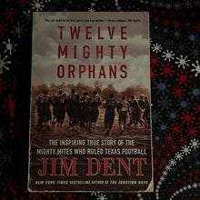 Load image into Gallery viewer, Twelve Mighty Orphans by Jim Demt
