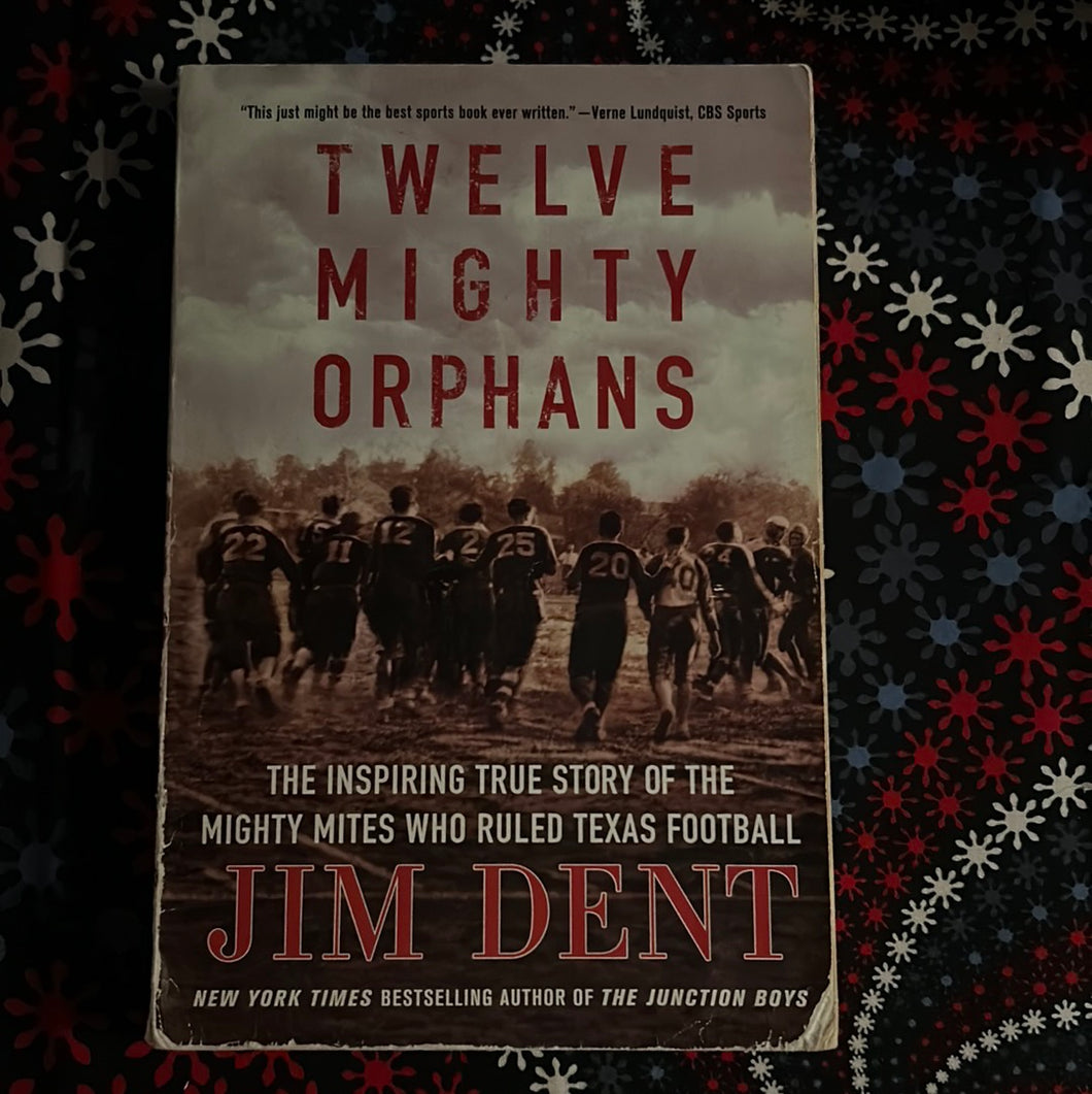 Twelve Mighty Orphans by Jim Demt