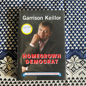 Homegrown Democrat (signed) by Garrison Keillor