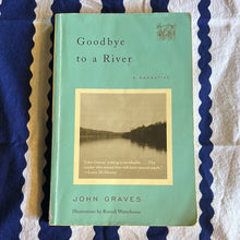 Load image into Gallery viewer, Goodbye to a River by John Graves
