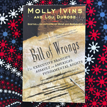 Load image into Gallery viewer, Bill of Wrongs by Molly Ivins
