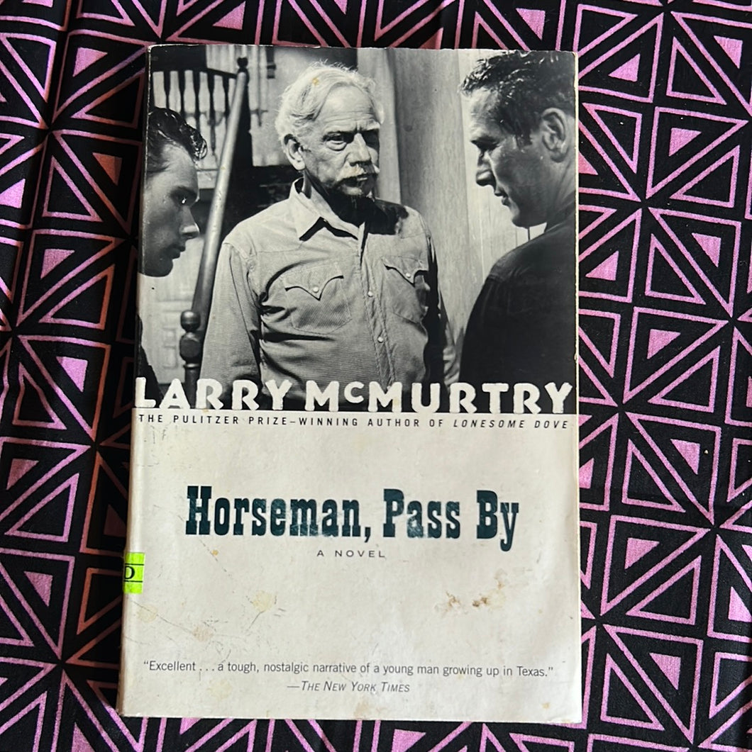 Horseman, Pass By by Larry McMurtry