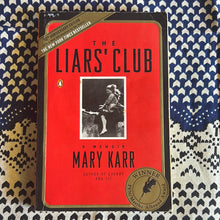 Load image into Gallery viewer, The Liar’s Club by Mary Karr
