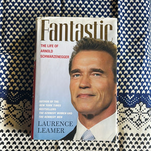 Fantastic The Life of Arnold Schwarzenegger by Laurence Leamer