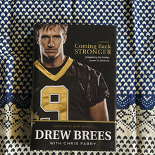 Load image into Gallery viewer, Coming Back Stronger by Drew Brees
