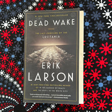 Load image into Gallery viewer, Dead Wake by Erik Larson
